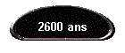 2600 ans