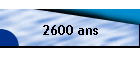 2600 ans