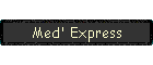 Med' Express