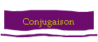 Conjugaison