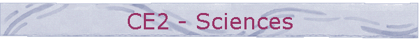 CE2 - Sciences