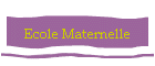 Ecole Maternelle