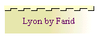 Lyon by Farid