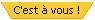 C'est  vous !