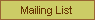 Mailing List