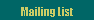 Mailing List