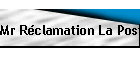 Mr Rclamation La Poste