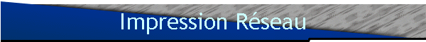 Impression Rseau