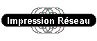 Impression Rseau