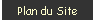 Plan du Site