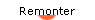 Remonter