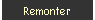 Remonter